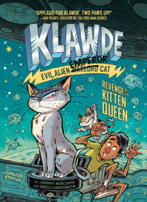 Klawde: Evil Alien Warlord Cat: Revenge of the Kitten Queen #6