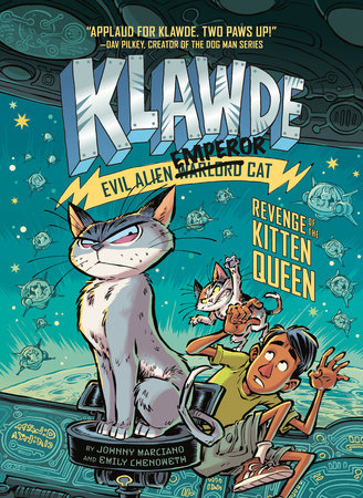 Klawde: Evil Alien Warlord Cat: Revenge of the Kitten Queen #6 by Johnny Marciano and Emily Chenoweth