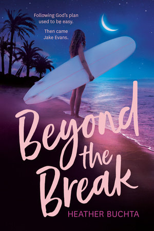 Beyond the Break by Heather Buchta