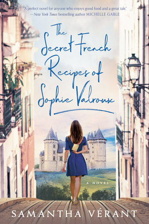 The Secret French Recipes of Sophie Valroux: Uncover Culinary Magic