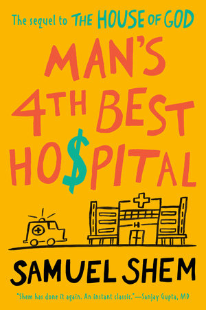 Man's 4th Best Hospital by Samuel Shem