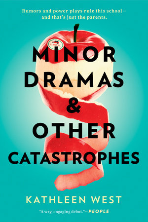 Minor Dramas & Other Catastrophes by Kathleen West