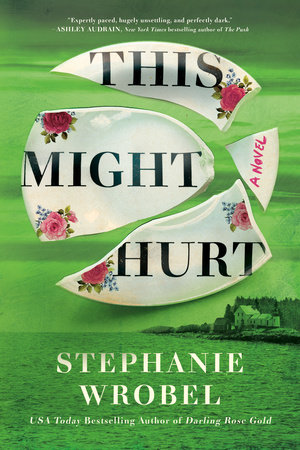 This Might Hurt by Stephanie Wrobel