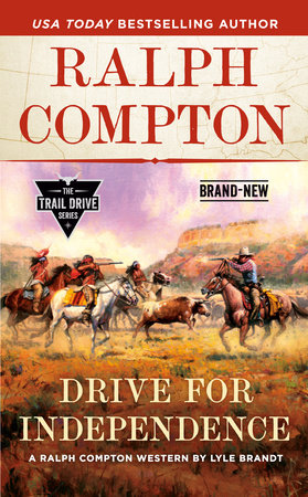 Ralph Compton Drive for Independence by Lyle Brandt and Ralph Compton