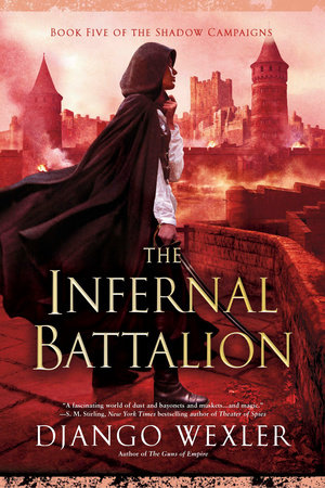 The Infernal Battalion by Django Wexler