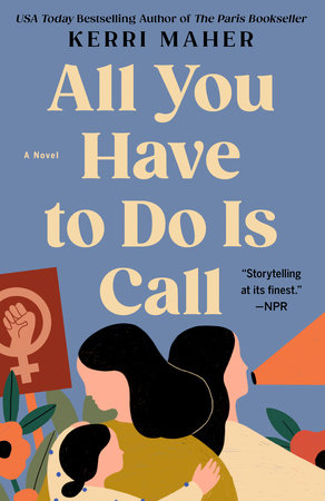 All You Have to Do Is Call by Kerri Maher