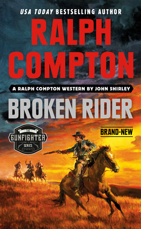 Ralph Compton Broken Rider by John Shirley and Ralph Compton