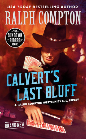 Ralph Compton Calvert's Last Bluff by E. L. Ripley and Ralph Compton