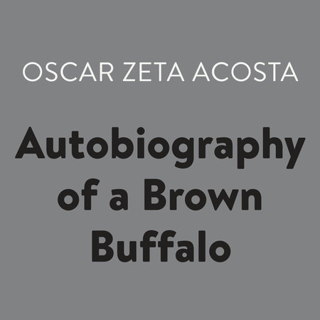 Autobiography of a Brown Buffalo by Oscar Zeta Acosta