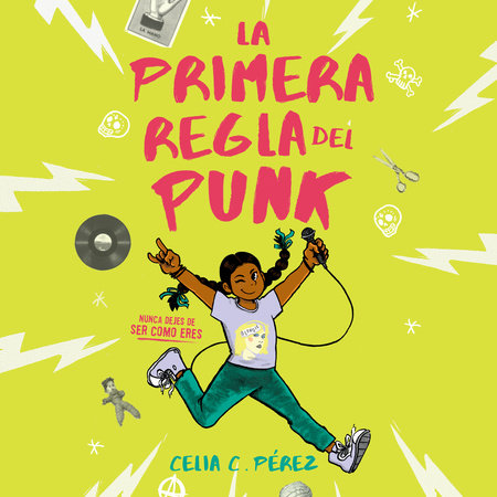 La primera regla del punk by Celia C. Pérez