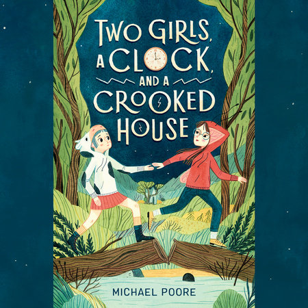 Two Girls, a Clock, and a Crooked House by Michael Poore