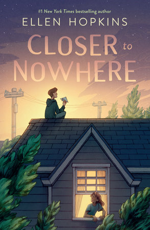 Closer to Nowhere by Ellen Hopkins