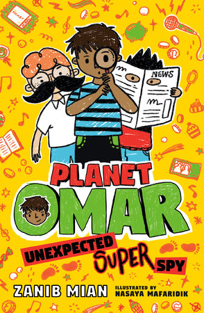 Planet Omar: Unexpected Super Spy by Zanib Mian