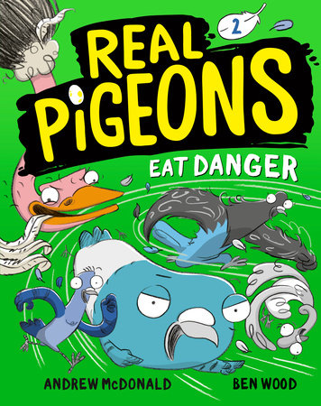 Real Pigeons Eat Danger (Book 2) by Andrew McDonald