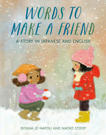 Words to Make a Friend by Donna Jo Napoli