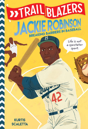 Trailblazers: Jackie Robinson by Kurtis Scaletta