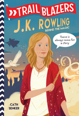Trailblazers: J.K. Rowling by Cath Senker