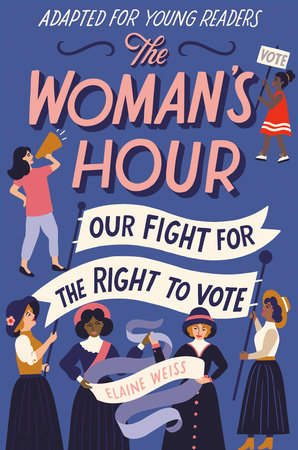 The Woman's Hour (Adapted for Young Readers) by Elaine Weiss