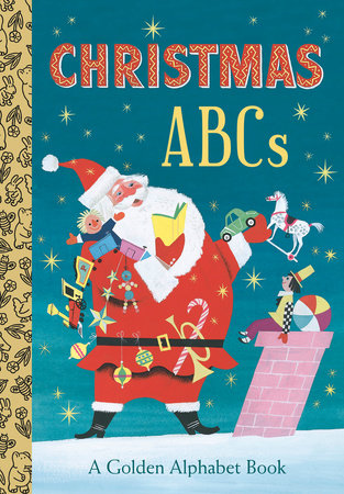 Christmas ABCs: A Golden Alphabet Book by Andrea Posner-Sanchez