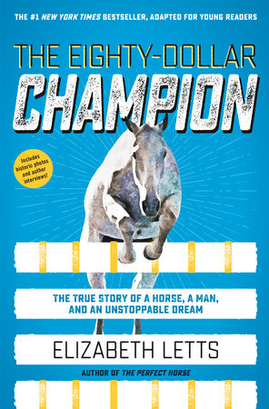 The Eighty-Dollar Champion (Adapted for Young Readers) by Elizabeth Letts