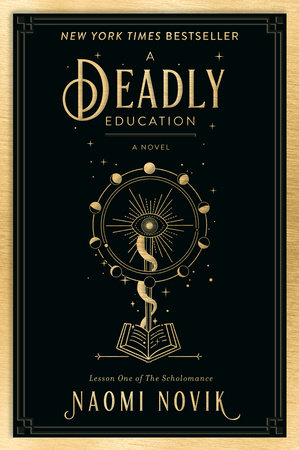 A Deadly Education (Illumicrate Edition) by Naomi Novik, Hardcover