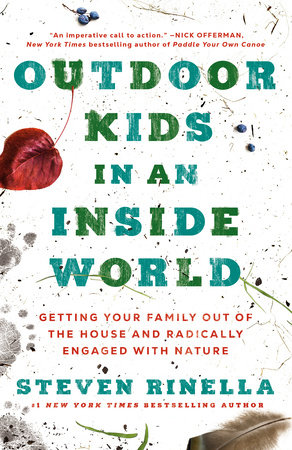 Outdoor Kids in an Inside World by Steven Rinella