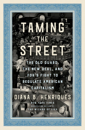 Taming the Street by Diana B. Henriques