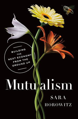 Mutualism by Sara Horowitz