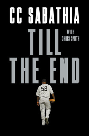Till the End by CC Sabathia and Chris Smith