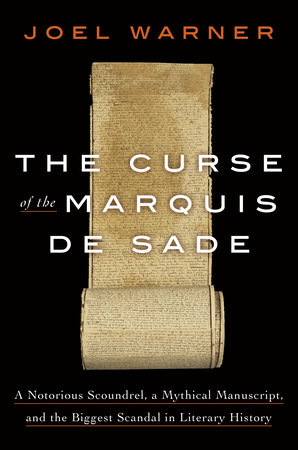 The Curse of the Marquis de Sade by Joel Warner