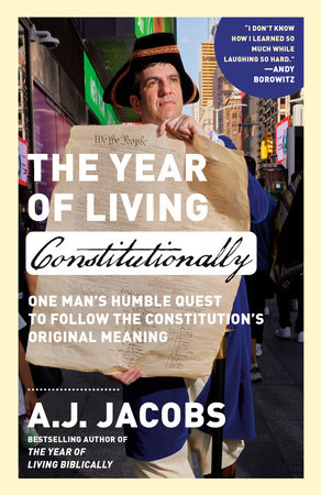 The Year of Living Constitutionally by A.J. Jacobs