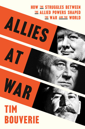 Allies at War by Tim Bouverie