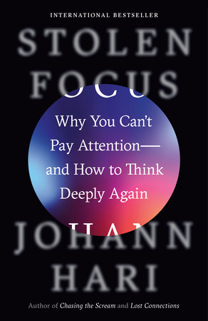 Stolen Focus by Johann Hari