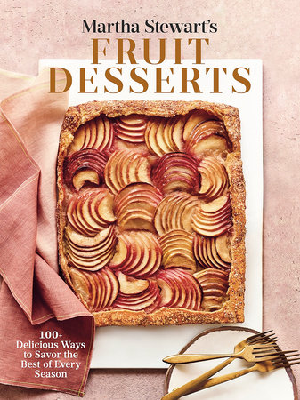 Martha Stewart's Fruit Desserts by Editors of Martha Stewart Living and Martha Stewart