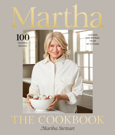 Martha: The Cookbook by Martha Stewart
