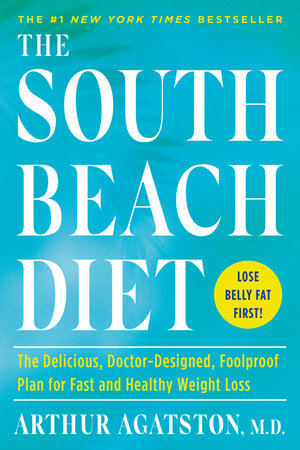 The South Beach Diet by Arthur Agatston