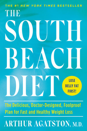The South Beach Diet by Arthur Agatston