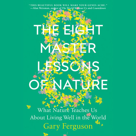 The Eight Master Lessons of Nature by Gary Ferguson