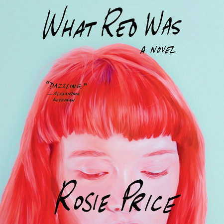 What Red Was by Rosie Price