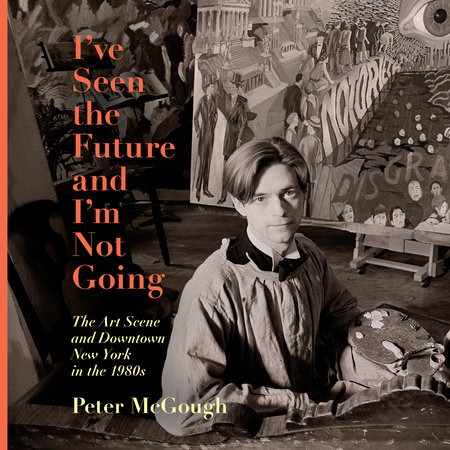 I've Seen the Future and I'm Not Going by Peter McGough