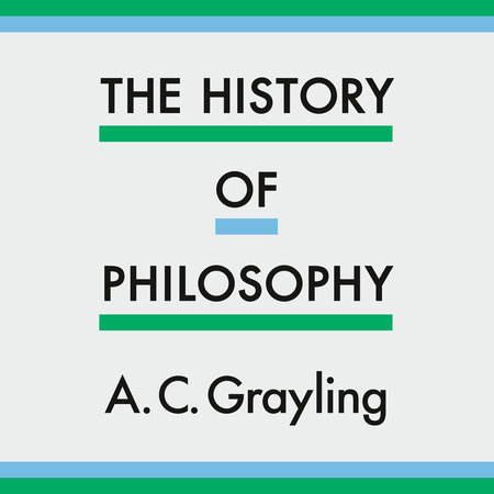 The History of Philosophy by A. C. Grayling