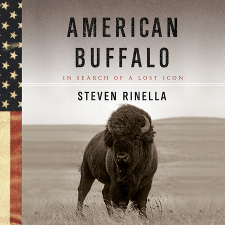 American Buffalo by Steven Rinella