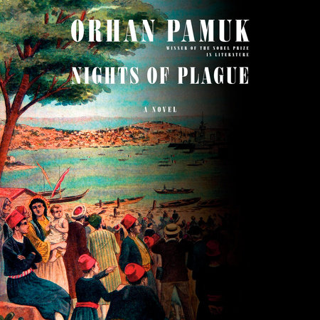 Nights of Plague by Orhan Pamuk