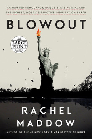 Blowout By Rachel Maddow 9780525575474 Penguinrandomhouse Com