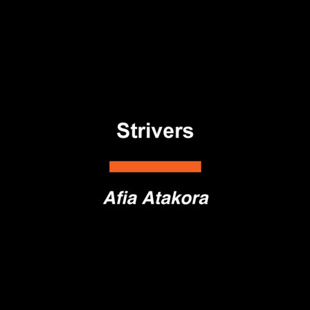 Strivers by Afia Atakora