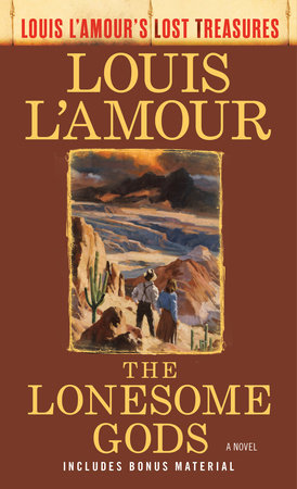 The Lonesome Gods (Louis L'Amour's Lost Treasures) by Louis L'Amour