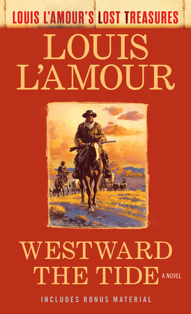 Westward the Tide (Louis L'Amour's Lost Treasures) by Louis L'Amour