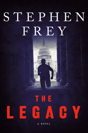 The Legacy by Stephen W. Frey
