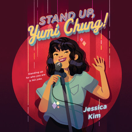 Stand Up, Yumi Chung! by Jessica Kim: 9780525554998 |  : Books