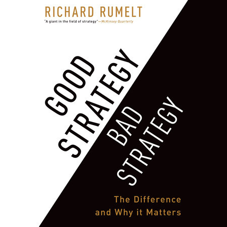 Good Strategy Bad Strategy by Richard Rumelt